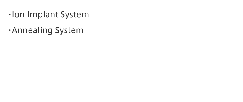 Ion Implant System, Exposure System (Scanner)